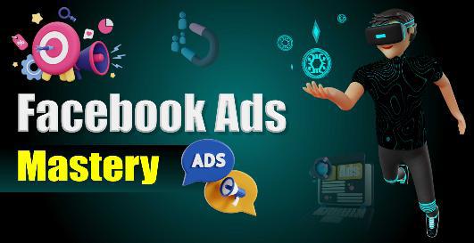 Facebook Ads Mastery